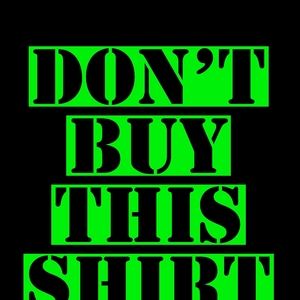 Don't Buy This shirt Funny Tee